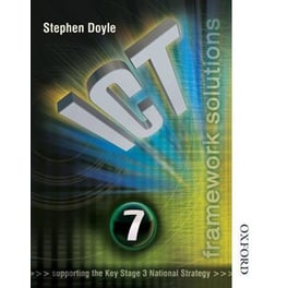 ICT Framework Solutions Year 7 ICT Framework Solutions Year 7 Pupil's Book