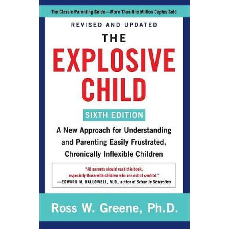 THE EXPLOSIVE CHILD [SIXTH EDITION]: A N 1746239