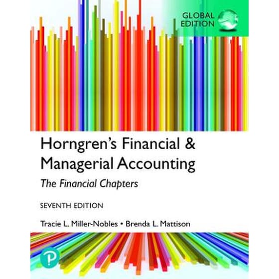 Horngren's Financial & Managerial Accounting, The Financial Chapters, Global Edition image 0