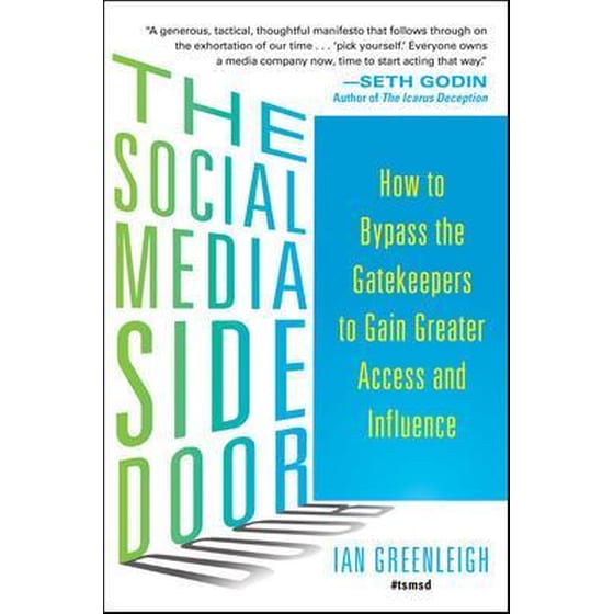 Social Media Side Door: How to Bypass the Gatekeepers to Gain Greater Access and Influence image 0