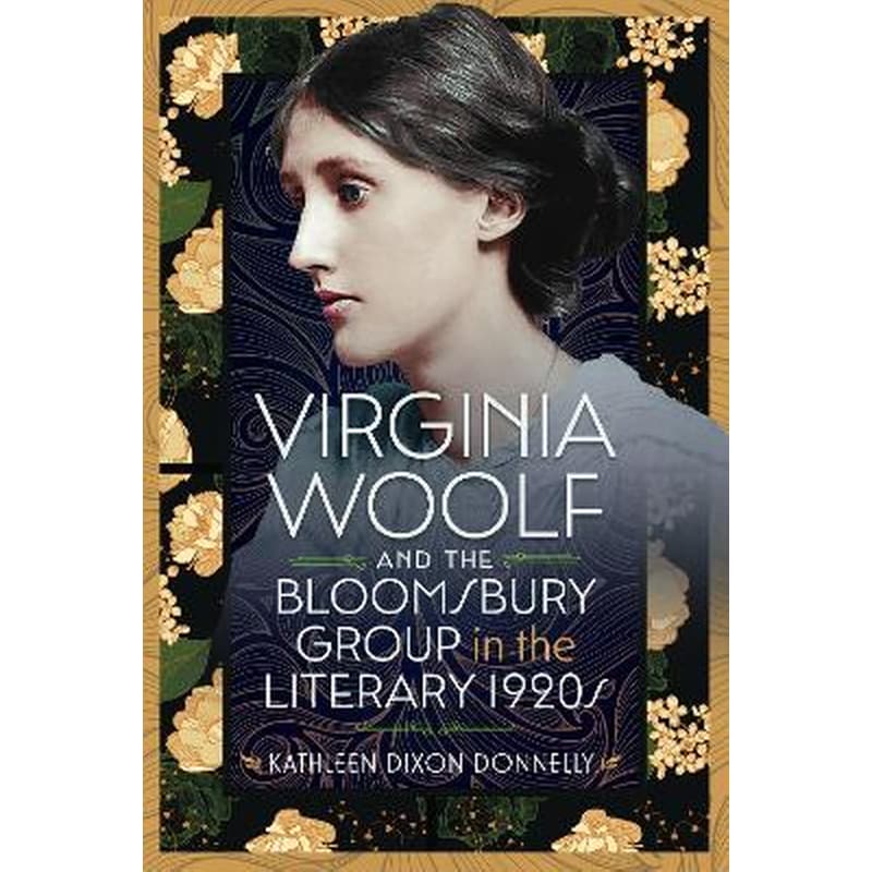Virginia Woolf and the Bloomsbury Group in the Literary 1920s