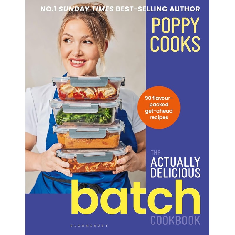 Poppy Cooks: The Actually Delicious Batch Cookbook