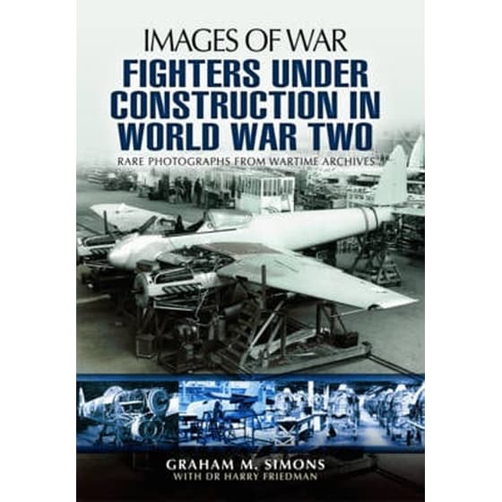 Fighters Under Construction in World War Two- Images of War image 0