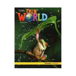 Our World 1: Grammar Workbook