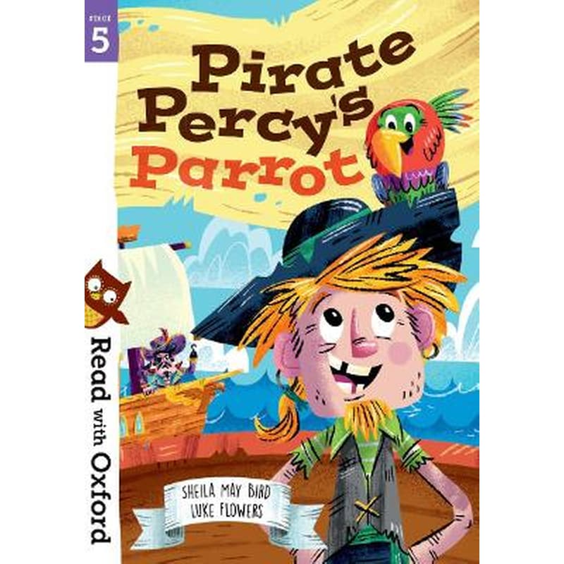 Read with Oxford: Stage 5: Pirate Percys Parrot