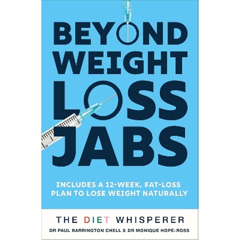 The Diet Whisperer: BEYOND WEIGHT-LOSS JABS