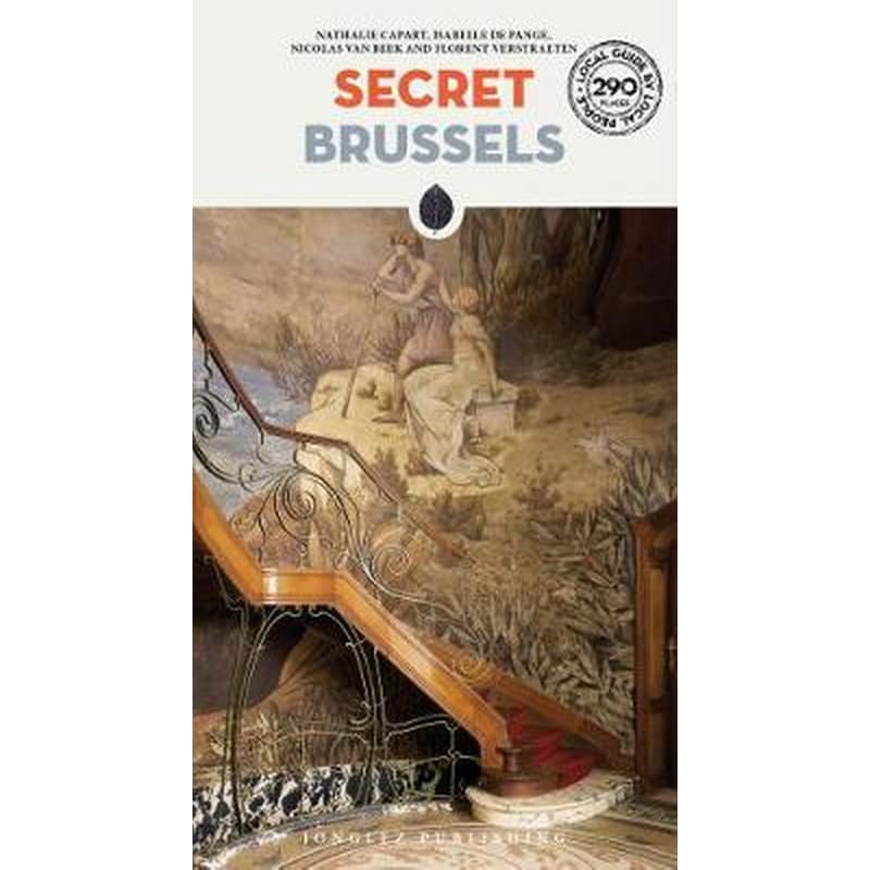 Secret Brussels - An Unusual Travel Guide