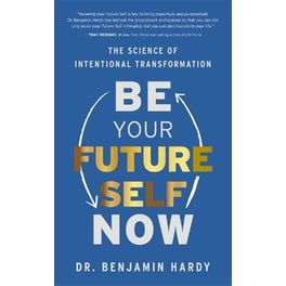 Be Your Future Self Now