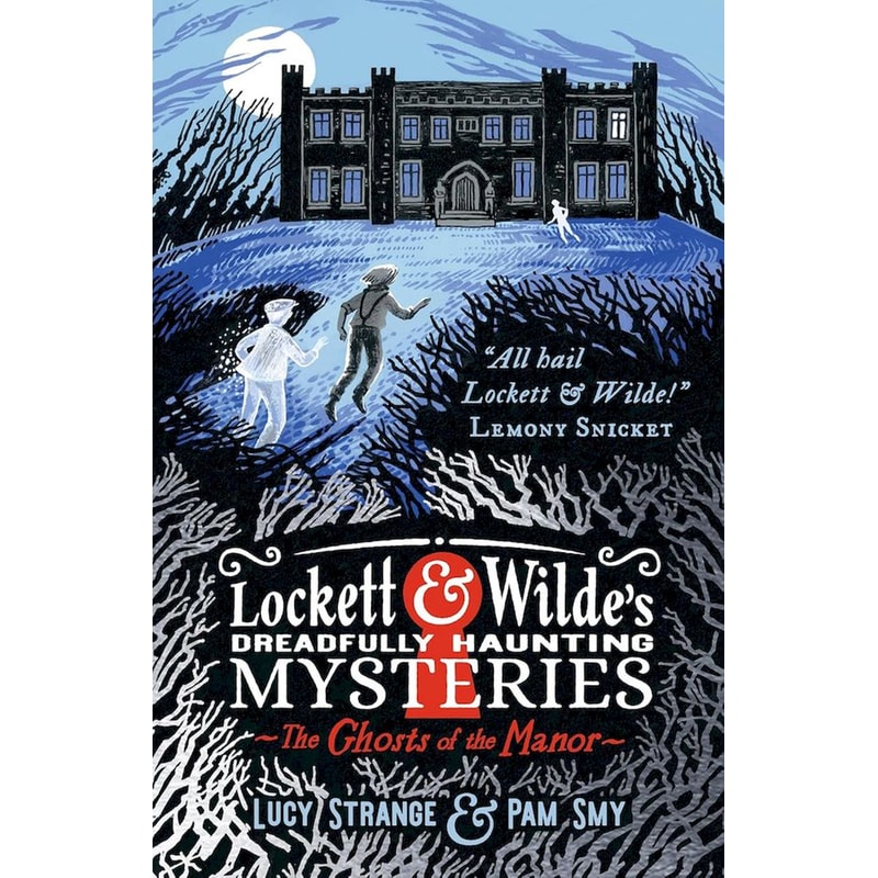 Lockett Wildes Dreadfully Haunting Mysteries: The Ghosts of the Manor