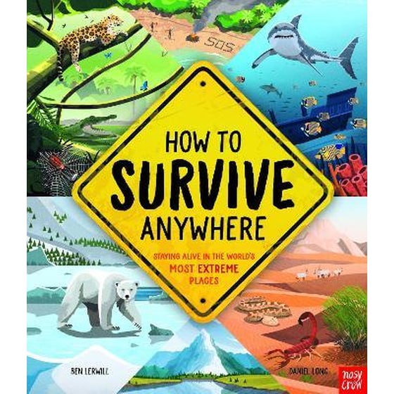How To Survive Anywhere: Staying Alive in the World's Most Extreme Places image 0