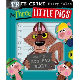 True Crime Fairy Tales The Three Little Pigs