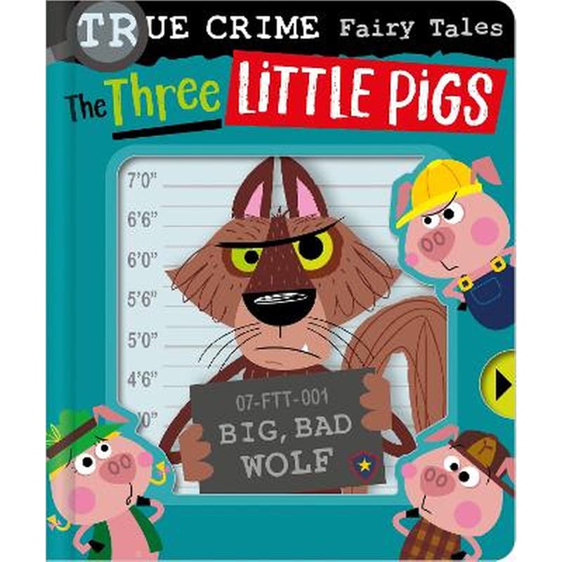 True Crime Fairy Tales The Three Little Pigs