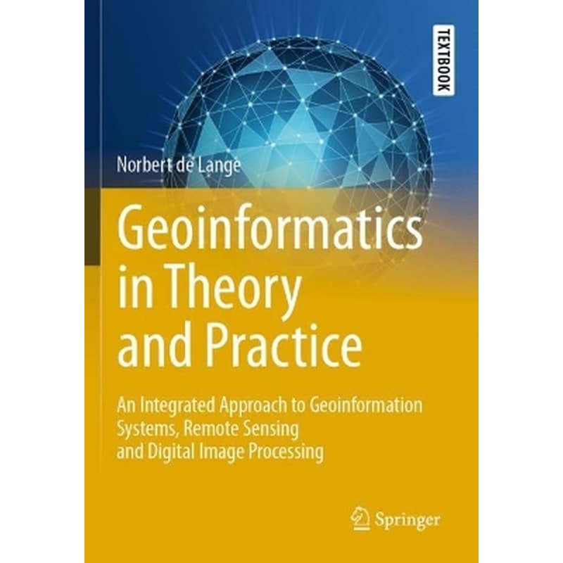 Geoinformatics in Theory and Practice