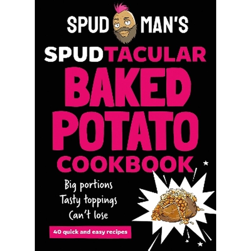 Spud Mans Spudtacular Baked Potato Cookbook