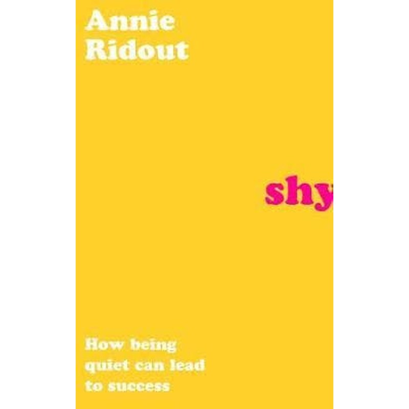 Shy : How Being Quiet Can Lead to Success
