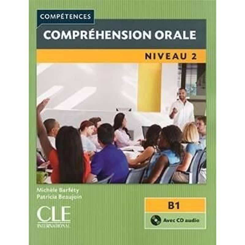 Collection Compétences Comprehension Orale Niveau 2 B1 + CD Audio