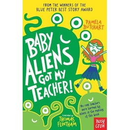 Baby Aliens Got My Teacher