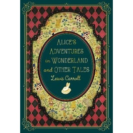Alice's Adventures in Wonderland and Other Tales