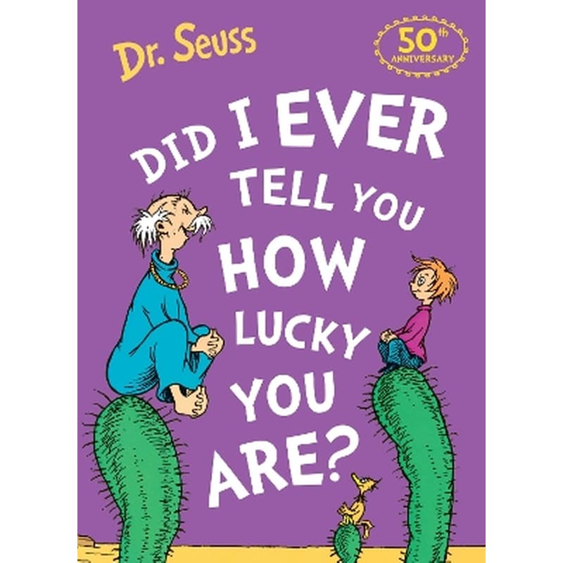 Did I Ever Tell You How Lucky You Are?