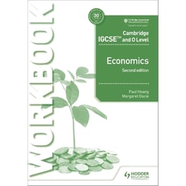 Cambridge IGCSE and O Level Economics Workbook 2nd edition