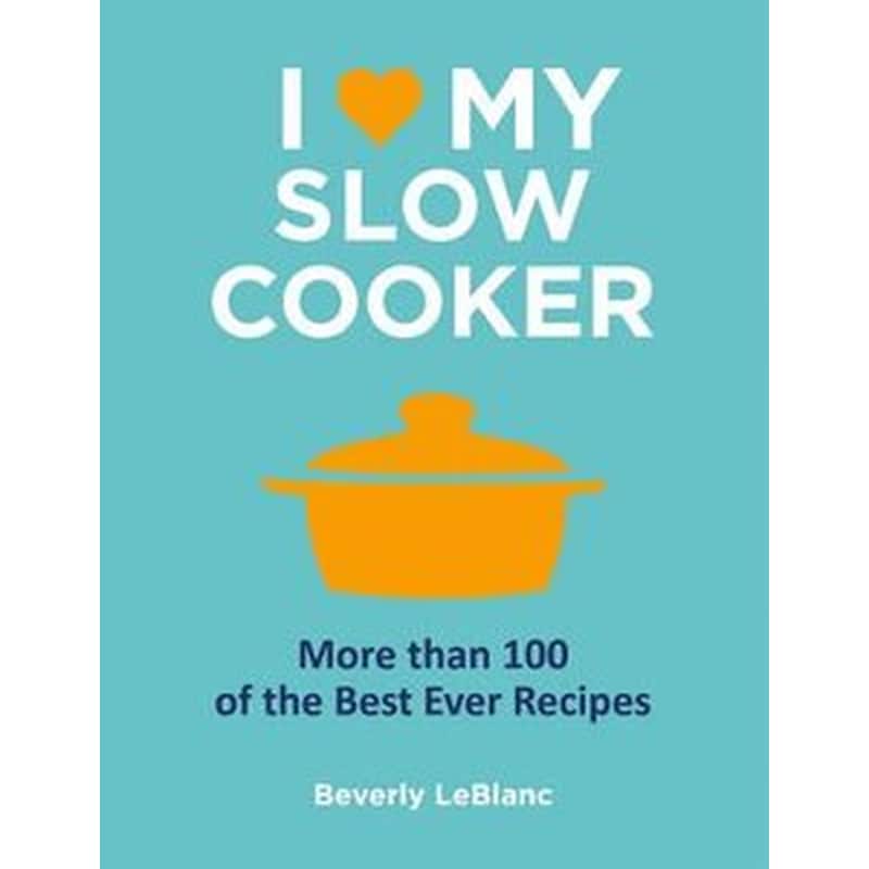I Love My Slow Cooker