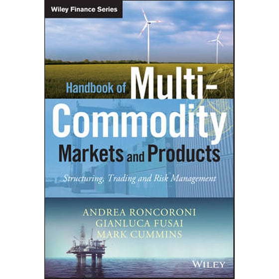 Handbook of Multi-Commodity Markets and Products -  Structuring, Trading and Risk Management image 0