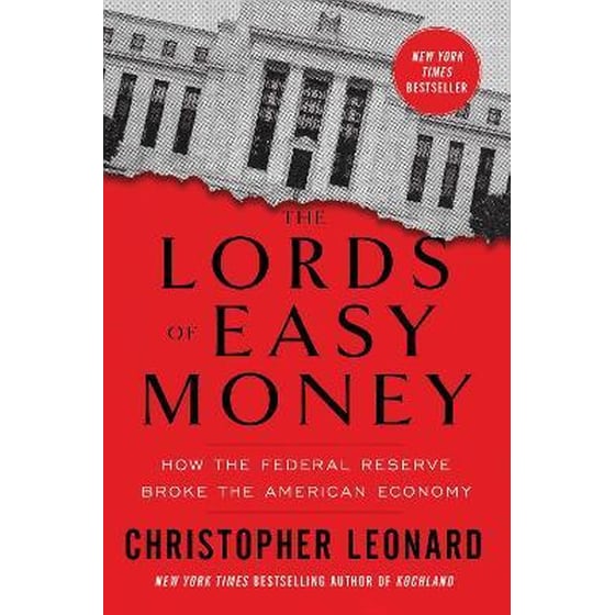 The Lords of Easy Money : How the Federal Reserve Broke the American Economy image 0