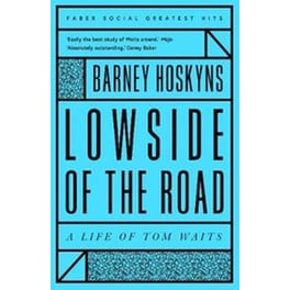 Lowside of the Road- A Life of Tom Waits