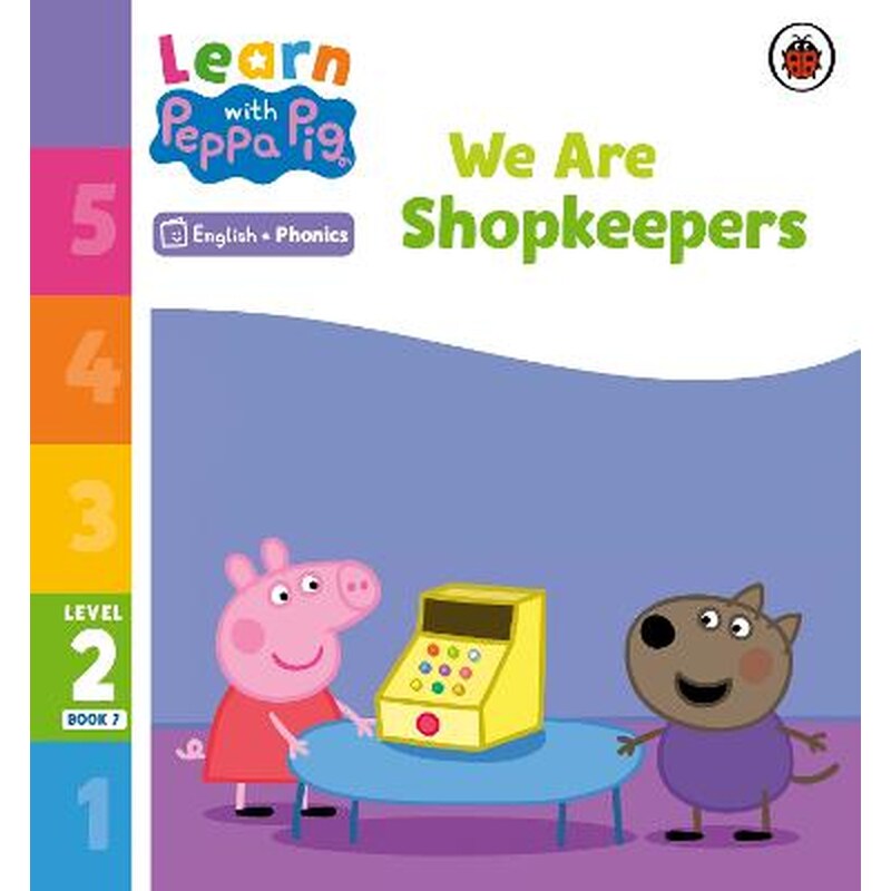 Learn with Peppa Phonics Level 2 Book 7 - We Are Shopkeepers (Phonics Reader)