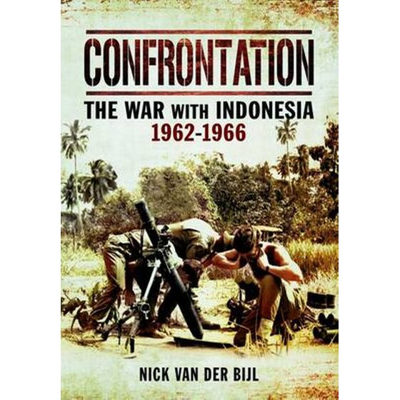 Confrontation- The War with Indonesia 1962-1966 image 0
