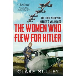 The Women Who Flew for Hitler