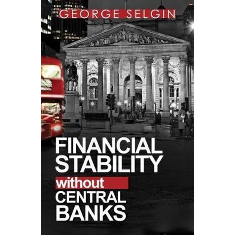 Financial Stability Without Central Banks