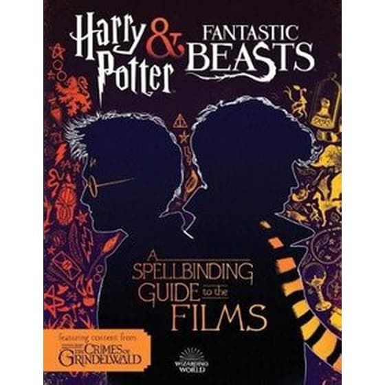 Harry Potter & Fantastic Beasts- A Spellbinding Guide to the Films of the Wizarding World image 0