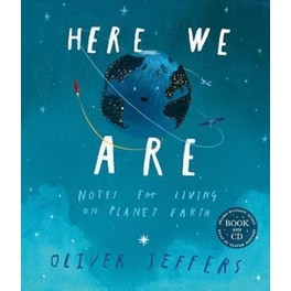 Here We Are : Notes for Living on Planet Earth (Book & CD)