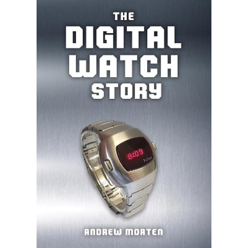 The Digital Watch Story
