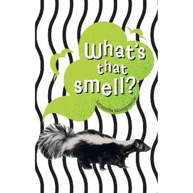Whats that smell?