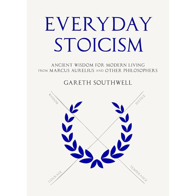Everyday Stoicism