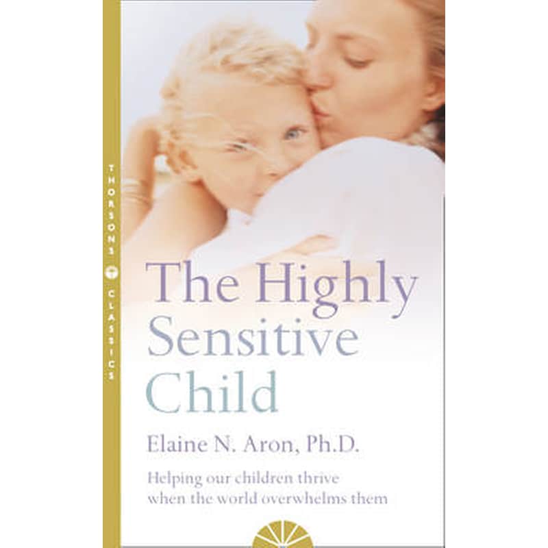 The Highly Sensitive Child