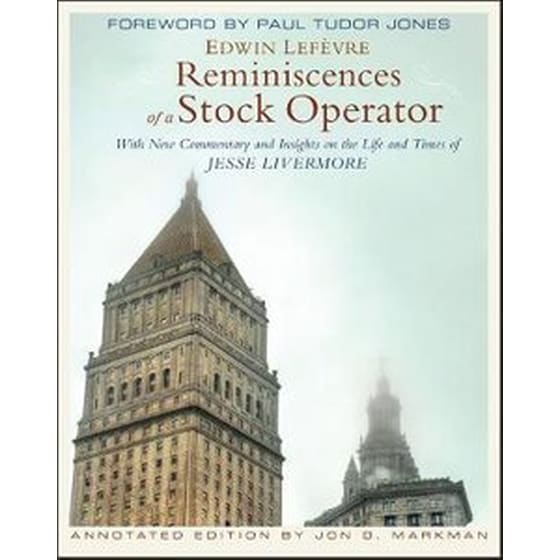 Reminiscences of a Stock Operator, Annotated Edition - With New Commentary and Insights on the Life and Times of Jesse Livermore image 0