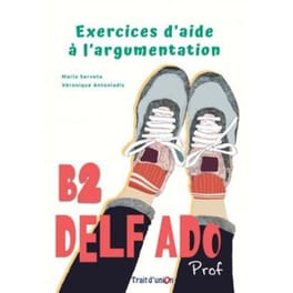 Delf Ado B2 Exercices D'aide A L'argumentation