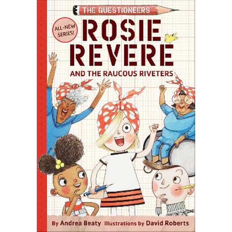Rosie Revere and the Raucous Riveters