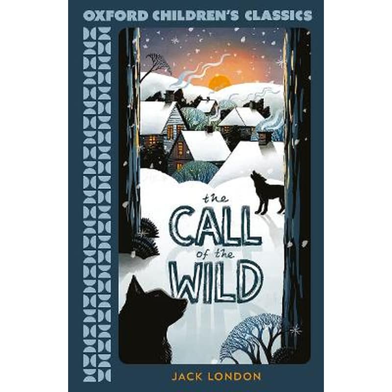 Oxford Childrens Classics: The Call of the Wild