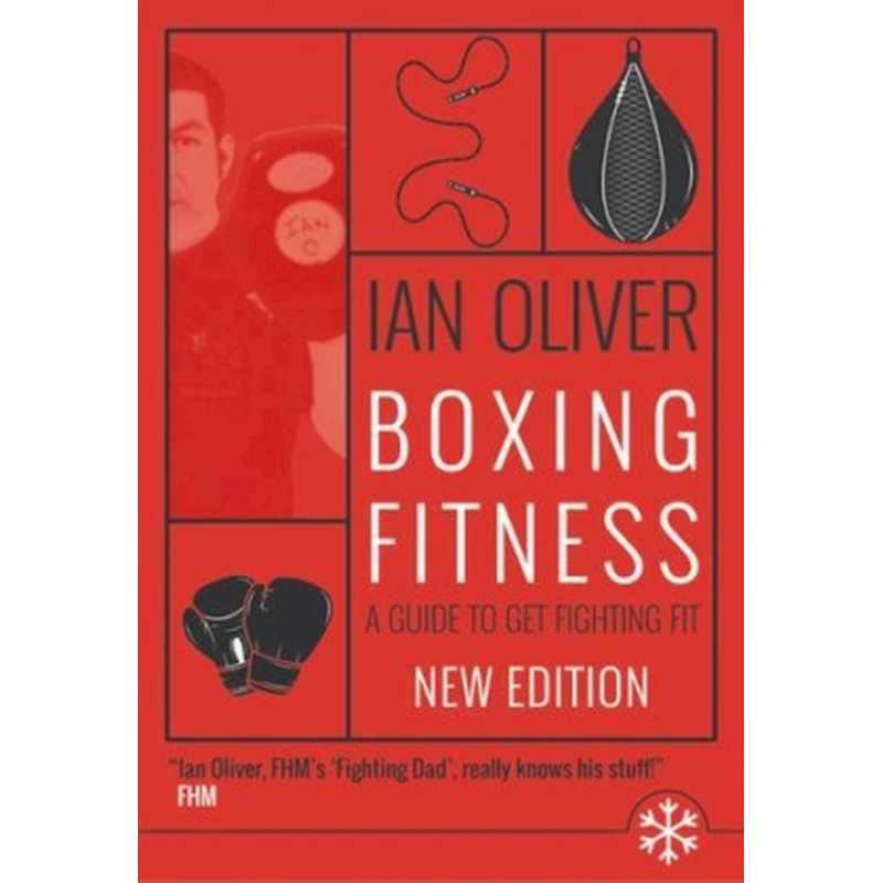 Boxing Fitness : A guide to get fighting fit