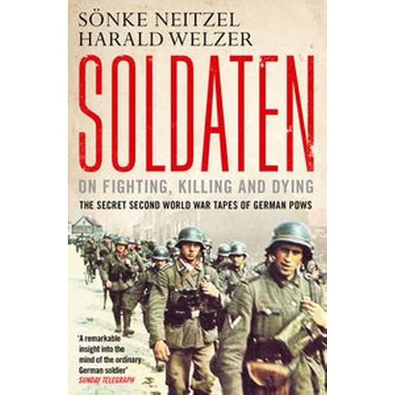 Soldaten - On Fighting, Killing and Dying