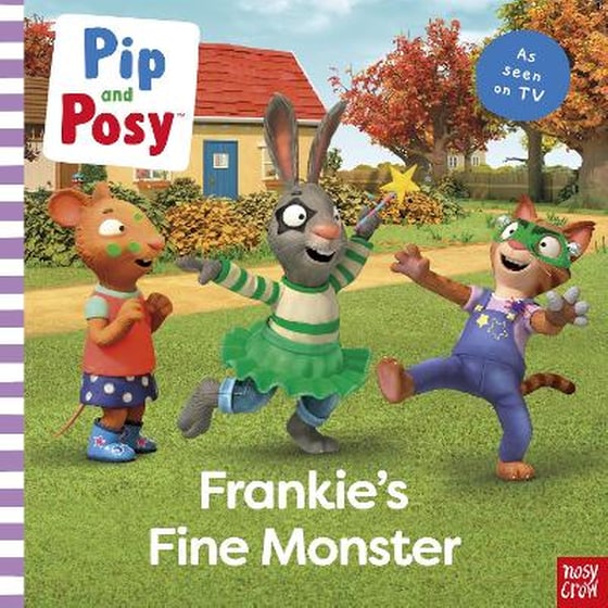 Pip and Posy: Frankie's Fine Monster: TV tie-in picture book image 0