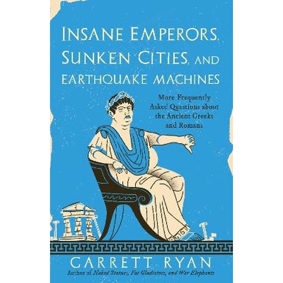 Insane Emperors, Sunken Cities, and Earthquake Machines image 0