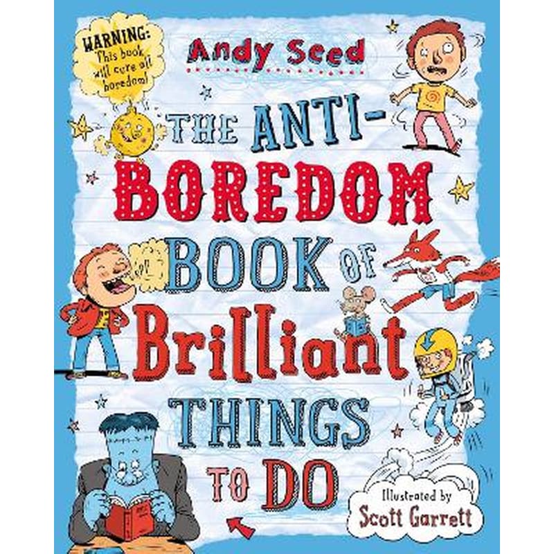 The Anti-boredom Book of Brilliant Things To Do