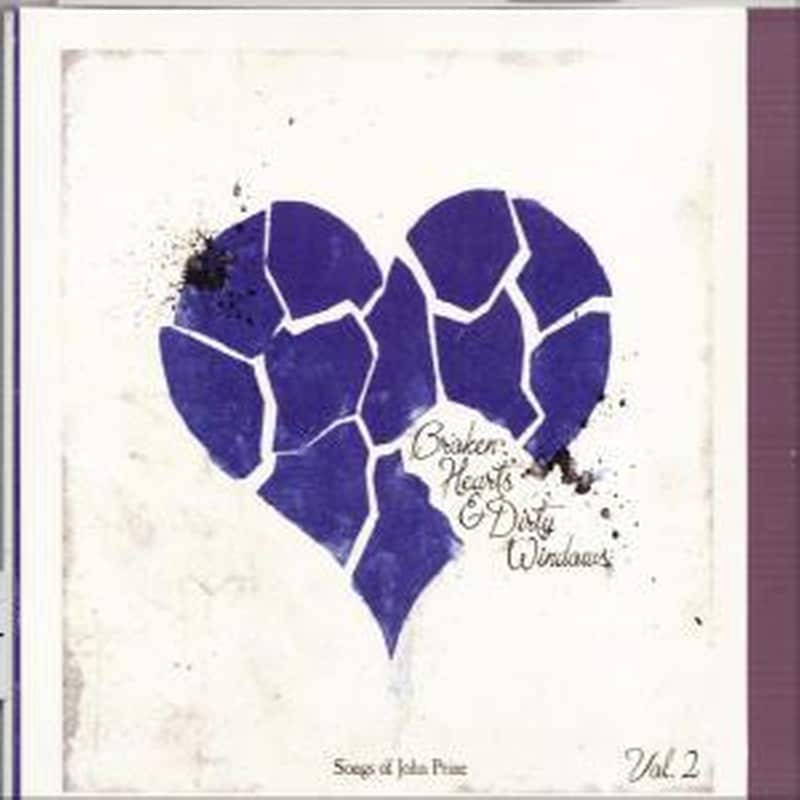 Broken Hearts Dirty Windows: Songs Of John Prine