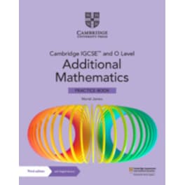 Cambridge IGCSE (TM) and O Level Additional Mathematics Practice Book with Digital Version (2 Years' Access)