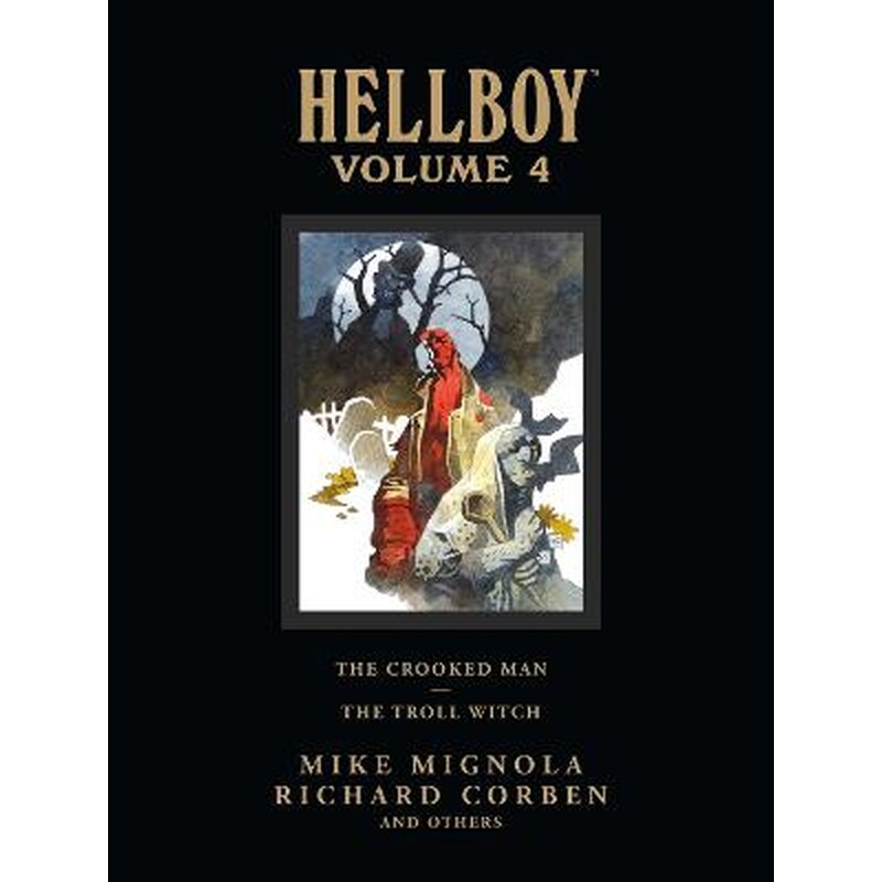 Hellboy Library Volume 4: The Crooked Man And The Troll Witch 1144955